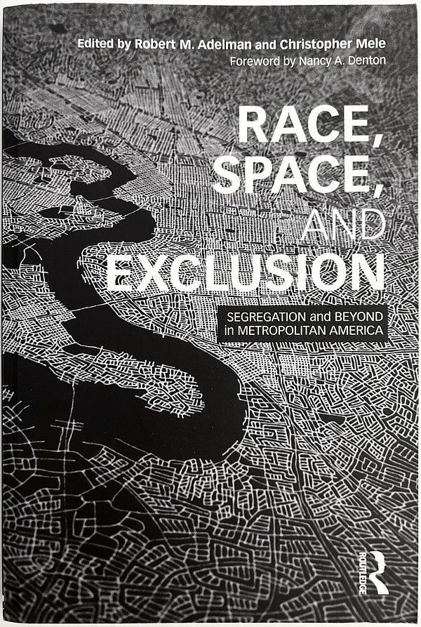 Race, Space and Exclusion: Segregation and Beyond in Metropolitan America